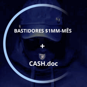 Cash.doc + Bastidores $1MM Mês